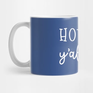 Howdy Y'all Southern Western Funny Mug